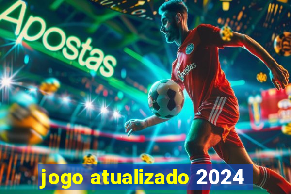 jogo atualizado 2024